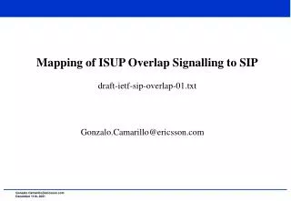 Mapping of ISUP Overlap Signalling to SIP draft-ietf-sip-overlap-01.txt