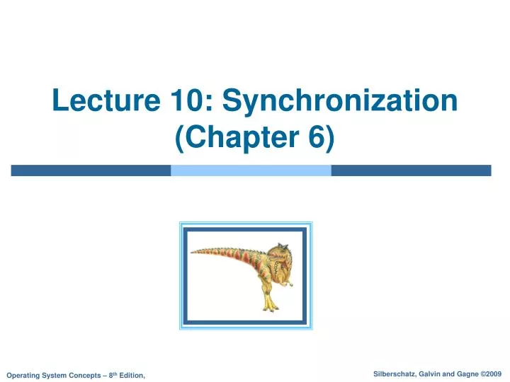 lecture 10 synchronization chapter 6