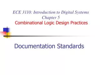 ECE 3110: Introduction to Digital Systems Chapter 5 Combinational Logic Design Practices