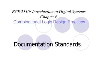 ECE 2110: Introduction to Digital Systems Chapter 6 Combinational Logic Design Practices