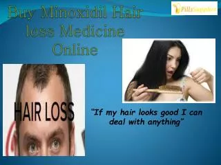 Minoxidil is best medicine to successful cure for hair loss