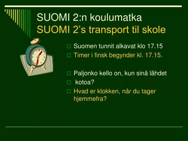 suomi 2 n koulumatka suomi 2 s transport til skole