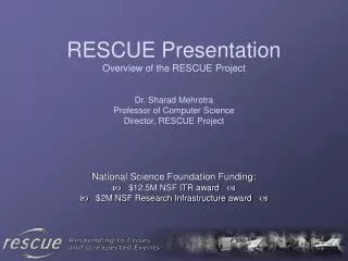 National Science Foundation Funding: ? $12.5M NSF ITR award ?
