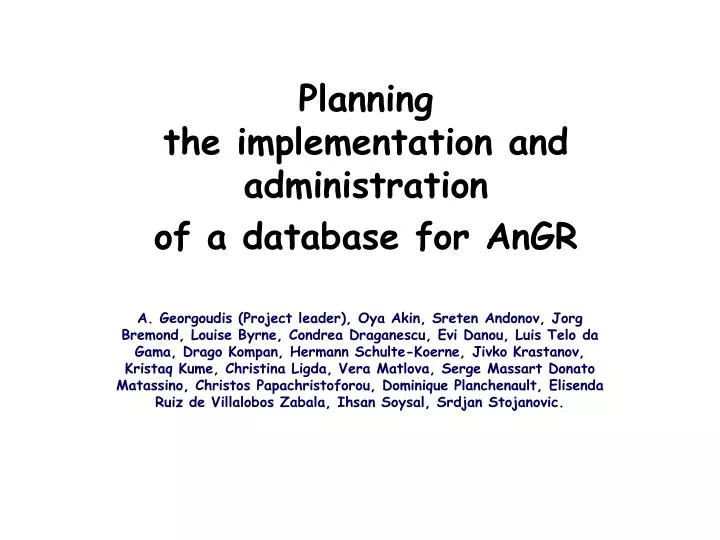 planning the implementation and administration of a database for angr
