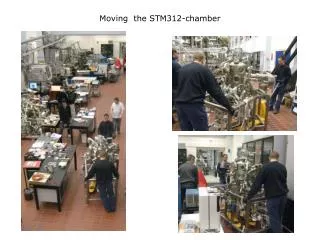 Moving the STM312-chamber