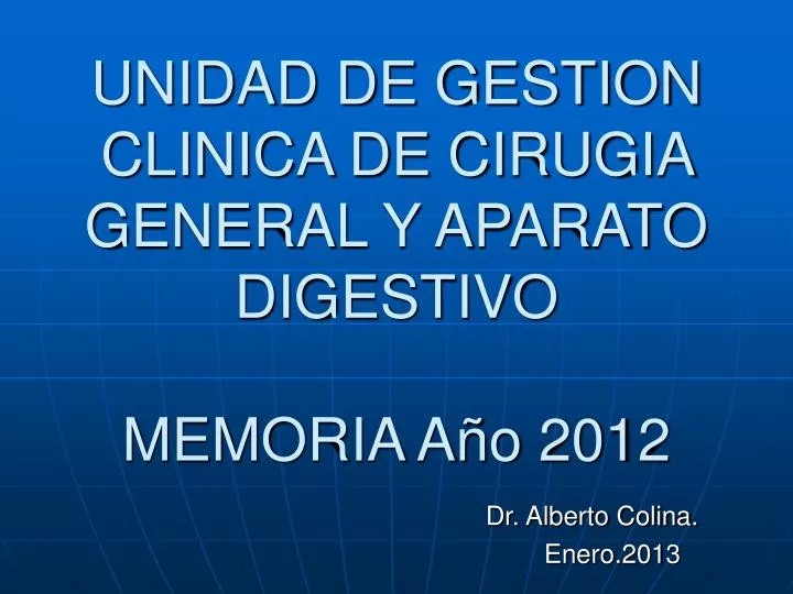 unidad de gestion clinica de cirugia general y aparato digestivo memoria a o 2012