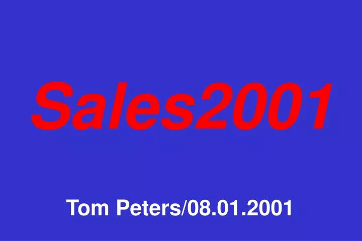 sales2001 tom peters 08 01 2001