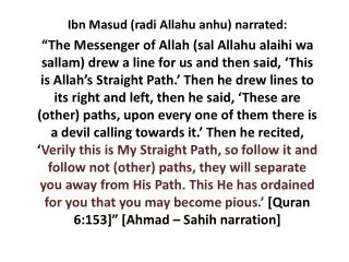 Ibn Masud ( radi Allahu anhu ) narrated: