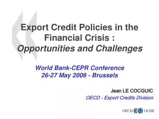 Jean LE COCGUIC OECD - Export Credits Division