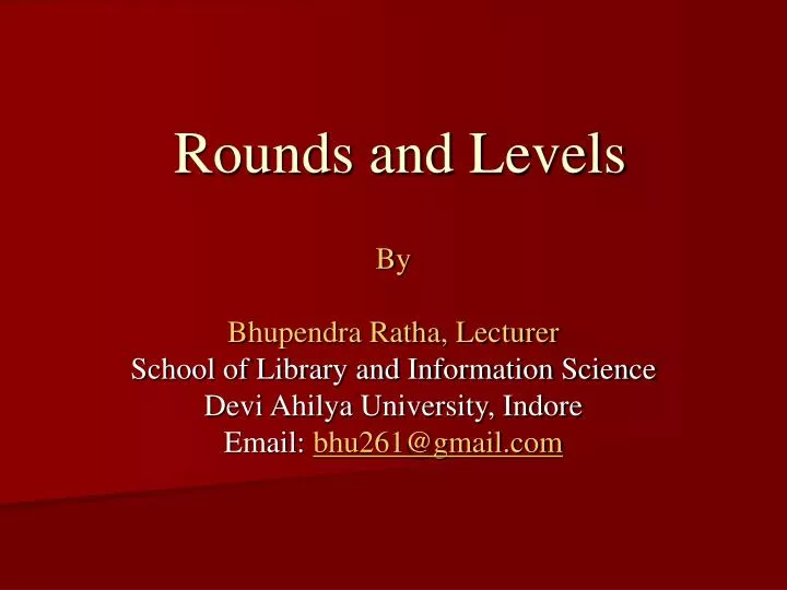 rounds and levels