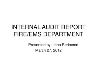 INTERNAL AUDIT REPORT FIRE/EMS DEPARTMENT