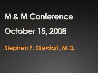 M &amp; M Conference October 15, 2008