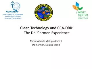 Clean Technology and CCA-DRR: The Del Carmen Experience