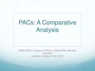 PACs: A Comparative Analysis