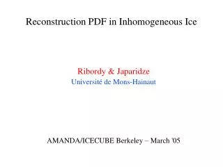 Reconstruction PDF in Inhomogeneous Ice