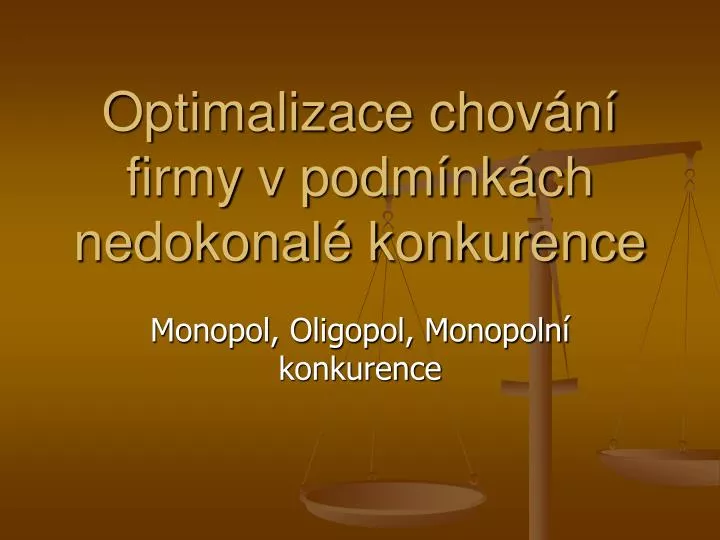 optimalizace chov n firmy v podm nk ch nedokonal konkurence