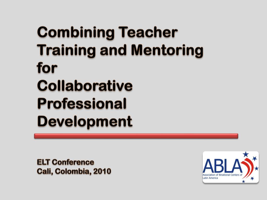 PPT - Combining Teacher Training and Mentoring for Collaborative ...