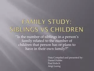 Family Study: Siblings Vs Children