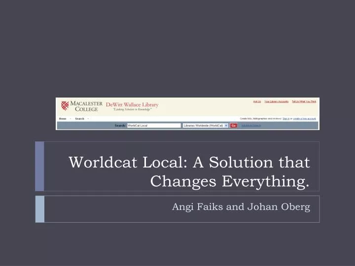 worldcat local a solution that changes everything