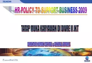 HR POLICY TO SUPPORT BUSINESS 2009