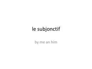 le subjonctif