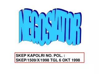 PPT - SKEP. KAPOLRI NO. POL. : SKEP/737/X/2005 TANGGAL 13 OKTOBER 2005 ...