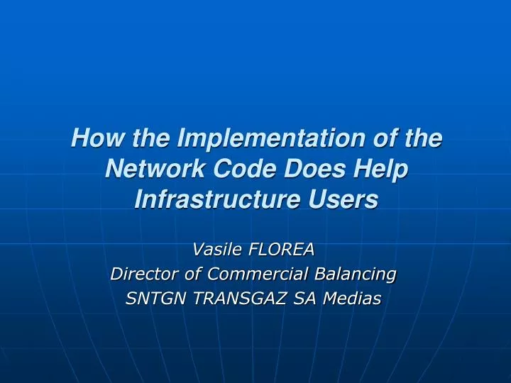 how the implementation of the network code does help infrastructure users