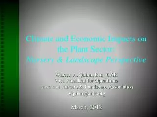 Climate and Economic Impacts on the Plant Sector: Nursery &amp; Landscape Perspective
