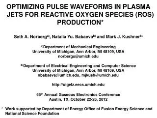 OPTIMIZING PULSE WAVEFORMS IN PLASMA JETS FOR REACTIVE OXYGEN SPECIES (ROS) PRODUCTION*