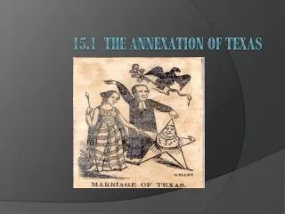 15.1 The Annexation of Texas