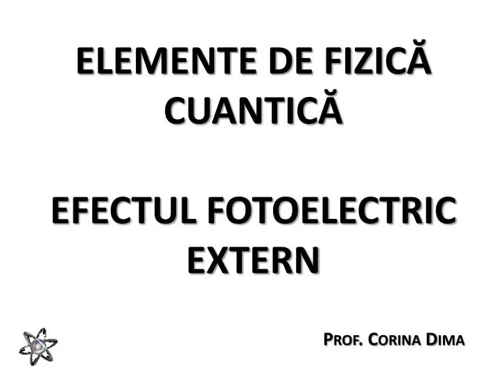 elemente de fizic cuantic efectul fotoelectric extern