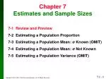 Chapter 7 Estimates and Sample Sizes - slide 1