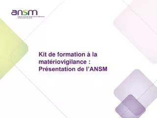 kit de formation la mat riovigilance pr sentation de l ansm