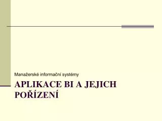 aplikace bi a jejich po zen