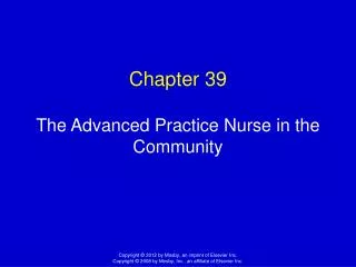 Chapter 39 The Advanced Practice Nurse in the Community