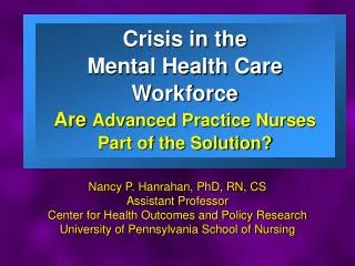 Crisis in the Mental Health Care Workforce Are Advanced Practice Nurses Part of the Solution?