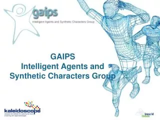 GAIPS Intelligent Agents and Synthetic Characters Group