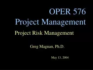 OPER 576 Project Management