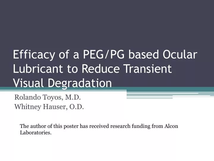 efficacy of a peg pg based ocular lubricant to reduce transient visual degradation