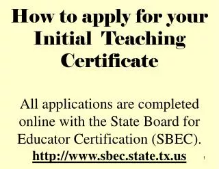 Go to the SBEC website: sbec.state.tx Click on SBEC Online for Educators