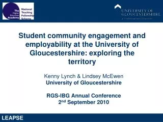 Kenny Lynch &amp; Lindsey McEwen University of Gloucestershire RGS-IBG Annual Conference