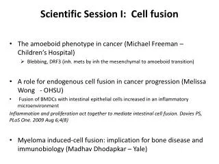 Scientific Session I: Cell fusion
