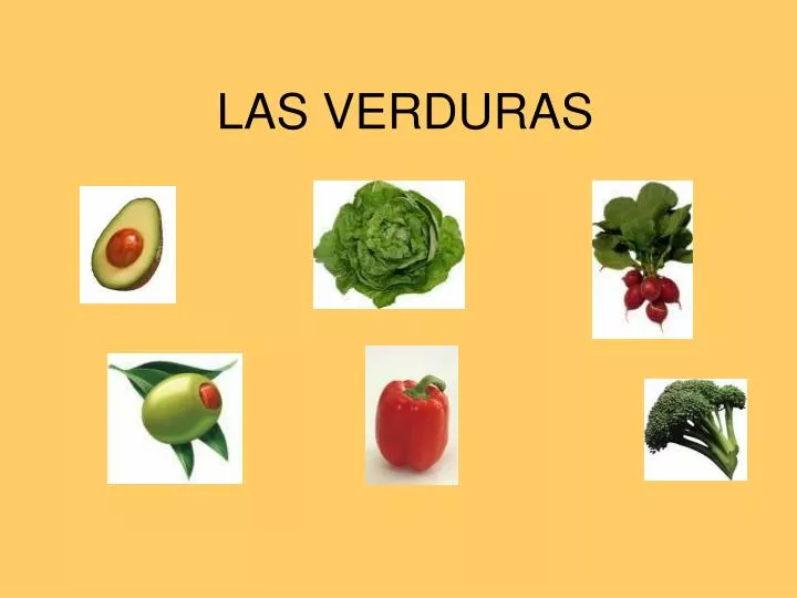 las verduras