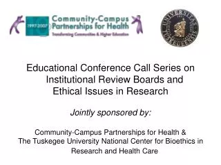 Educational Conference Call Series on Institutional Review Boards and Ethical Issues in Research