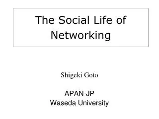 The Social Life of Networking