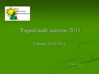 tagasivaade aastasse 2011 v rssus 14 01 2012 aira toss