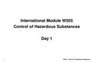 International Module W505 Control of Hazardous Substances Day 1