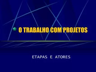 o trabalho com projetos