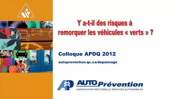 colloque apdq 2012 autoprevention qc ca depannage
