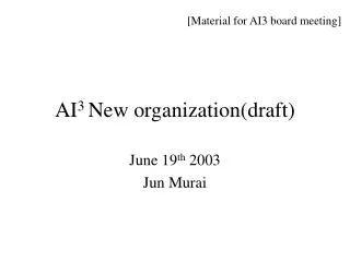 AI 3 New organization(draft)